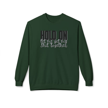 Hold On Crewneck Sweatshirt