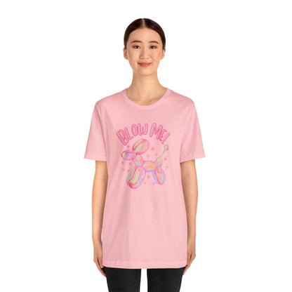 "Blow Me" Unisex Short Sleeve Tee