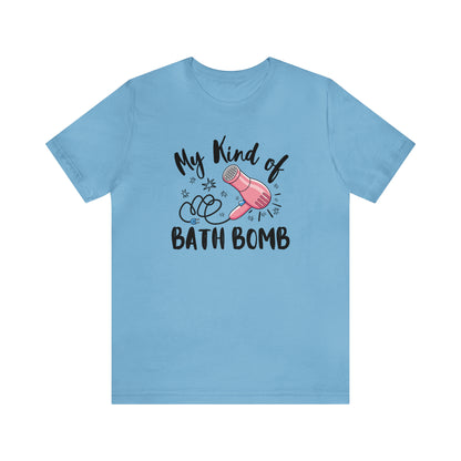 "My Kind of Bath Bomb" Unisex Short Sleeve Tee