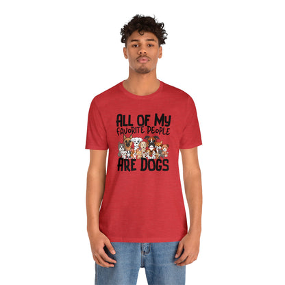 "My favorite People Are Dogs" Unisex Short Sleeve Tee