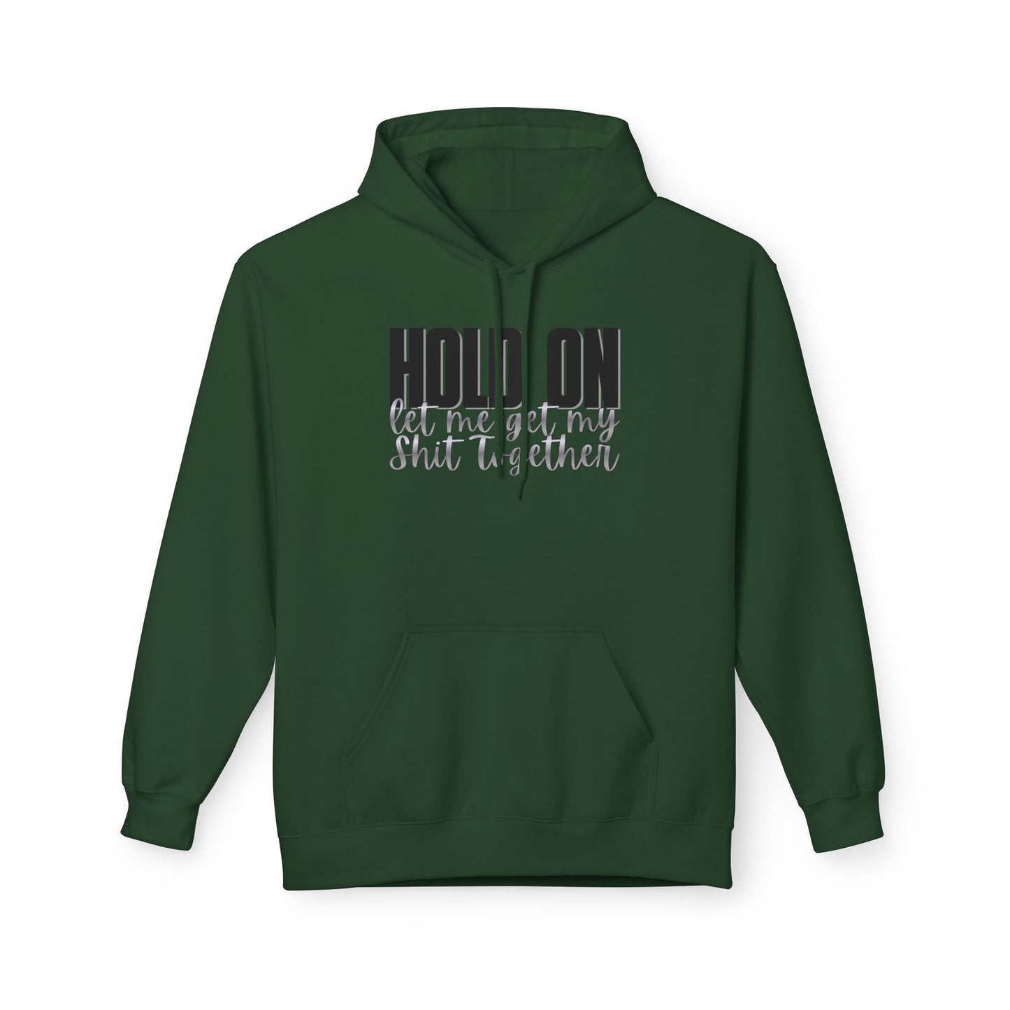 Hold On Fleece Hoodie