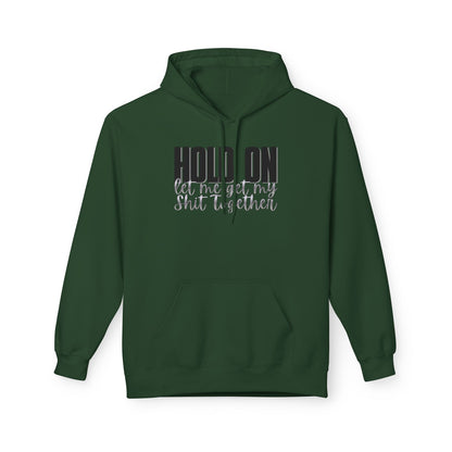 Hold On Fleece Hoodie