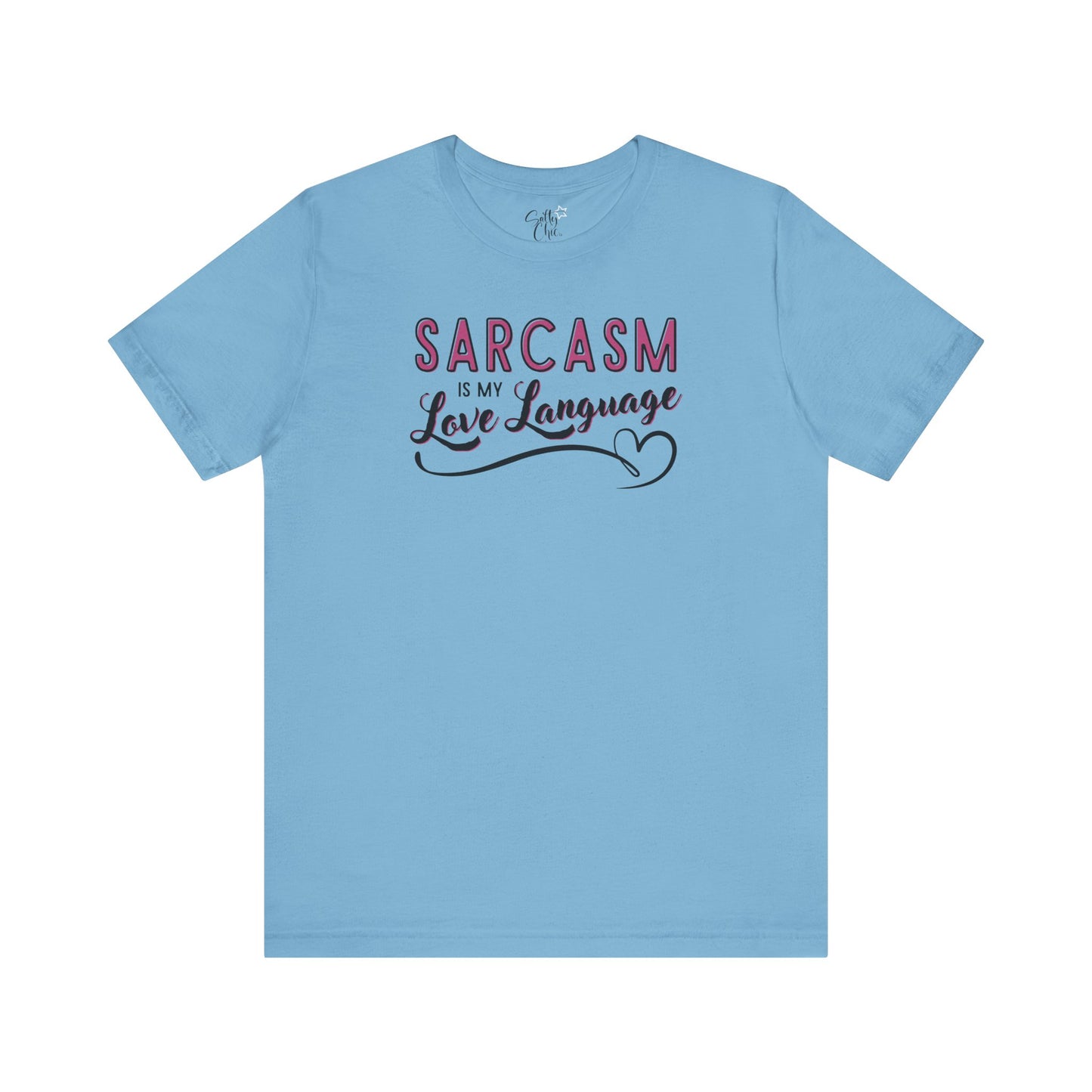 Sarcasm Is My Love Language T-Shirt